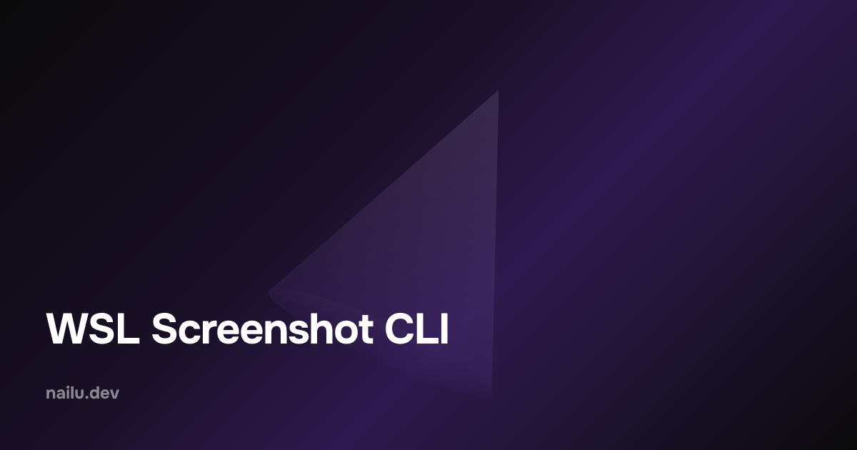 WSL Screenshot CLI | nailu.dev